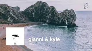 gianni & kyle - wave (prod. nicky quinn)