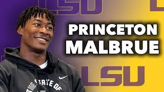 The Princeton Malbrue Interview | LSU Tigers