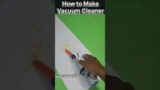 How to Make a Vacuum Cleaner #educationalgame  #schoolproject #scienceproject #diyvacuumcleaner