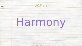 How to pronounce harmony