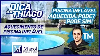 PISCINA INFL&Aacute;VEL AQUECIDA: Pode ou n&atilde;o?