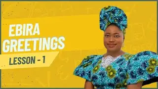 👉🏾 Ebira Greetings