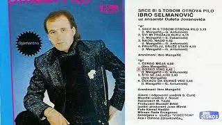 Ibro Selmanovic - Gorko vino - (Audio 1987)