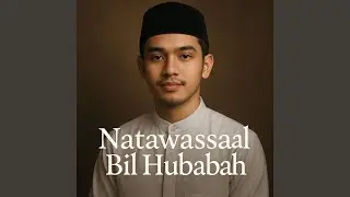 Natawassal Bil Hubabah
