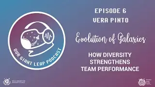 Our Giant Leap Podcast Ep.06 : Vera Pinto