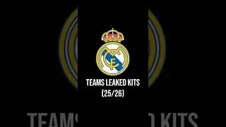 Teams leaked kits (25/26)   Real Madrid