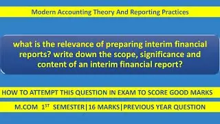 Interim Financial Report | Meaning, Scope, Significance & Contents |Modern Accounting M.Com 1st Year