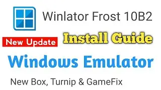 Winlator 10 Frost New Update Android - Beginner Guide (Windows Emulator)