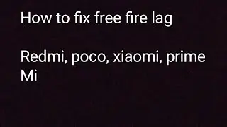 How to fix lag hang problem in free fire | Redmi, Poco, xiaomi, prime, Mi Free fire max very lag fix
