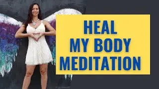 Body Healing Meditation  ❤️ Heal Your Body, Mind & Soul ❤️ Veronica Parks