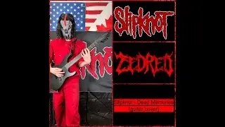 Slipknot - Dead Memories (guitar cover)