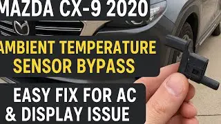 Mazda CX-9 2020 Ambient Temperature Sensor Bypass | Easy Fix for AC & Display Issue