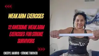 12  Awesome Exercises For Your Weak Arm For Stroke Survivors)