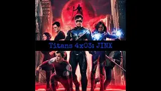 TITANS SEASON 4 EPISODE 3 SPOILER REVIEW