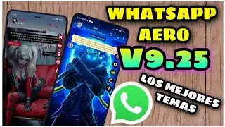 WHATSAPP AERO EL WHATSAPP MOD AERO &uacute;ltima VERSI&Oacute;N V9.25 CON LOS MEJORES TEMAS PARA PERSONALIZAR 😍