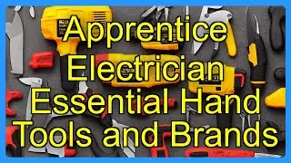 Apprentice Electrician Essential Hand Tools and Brands
