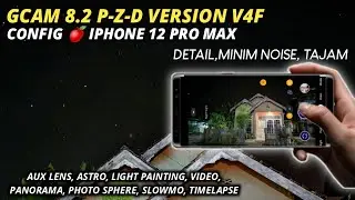 Gcam 8.2 P-Z-D v4f Pixel 5 + Config🍎 IPhone 12 Pro Max | Google Camera Android