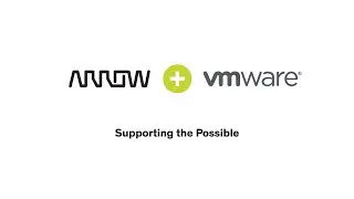 VMware Future Ready Solutions &ndash; Arrow + VMware, Supporting the Possible