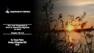 Psalm 15:1-5 Om met integriteit in God se teenwoordigheid te lewe