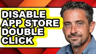 How to Disable App Store Double Click (updated)