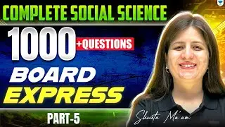 1000+ Social Science Questions | Boards Express Series | Part 5 | Shweta Ma&rsquo;am