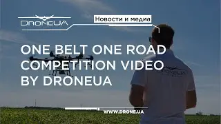 One Belt One Road Agras t16 China Competition Video - DroneUA