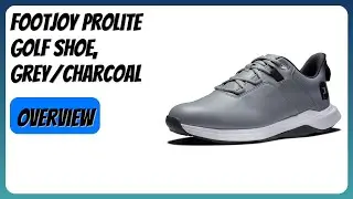 REVIEW (2026): FootJoy Prolite Golf Shoe, Grey/Charcoal. Features