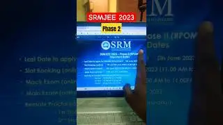 SRMJEE 2023 Phase 2 Update #srmjeee