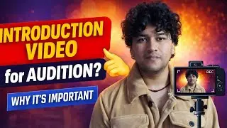 How to make introduction video for acting audition 💫 | Introduction Audition Video Tips
