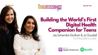 Building the World's First Digital Health Companion for Teens - Jas + Jo (Co-founders Luna)