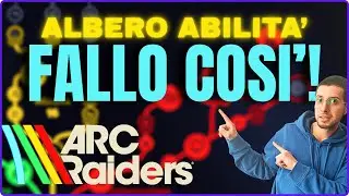 ALBERO DELLE ABILITA' DI ARC RAIDERS: NON SBAGLIARE FALLO COSI!