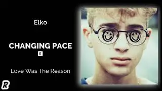 Elko - Changing Pace