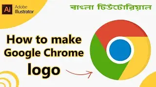 Chrome logo design in illustrator | Google chrome logo design Bangla Tutorial | #ChinmoyTech