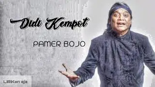 DIDI KEMPOT - PAMER BOJO (cendol dawet) - (lirik video)