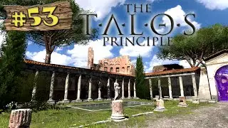 Ende! - The Talos Principle #53 [LET'S PLAY] [DEUTSCH] [HD+]