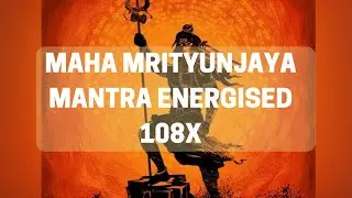Maha Mrityunjaya Mantra Energised 108x - Mantra Energy Series