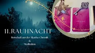 Rauhnacht12: Neuanfang - Dein Jahr beginnt jetzt! / Akasha-Botschaft & Meditation