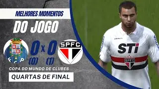 PORTO 0(0)x0(1)  S&Atilde;O PAULO | COPA DO MUNDO DE CLUBES | QUARTAS DE FINAL 