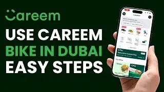 How to Use Careem Bike in Dubai !