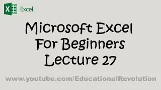 Microsoft Excel For Beginner Lecture 27