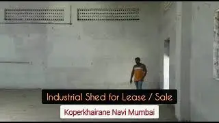 industrial Shed for Lease / Sale @Kopekhairane Navi mumbai