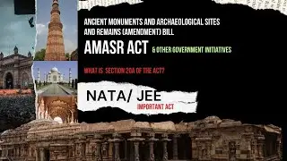 AMASR act Most important act for NATA and JEE2 | Current Affairs | ArchGenesis