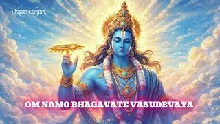 OM NAMO BHAGAVATE VASUDEVAYA 🕉️ | Lord Vishnu Mantra | Bhajan Gunjan