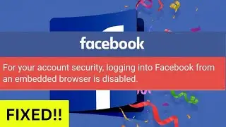 Facebook- Fix for Your account security logging into Facebook for an embedded browser in disabled