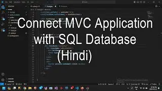 Connect Dotnet core mvc with SQL Server in Dotnet 7 using Visual Studio 2022