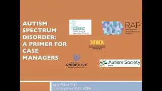 Autism Spectrum Disorder: A Primer for Case Managers
