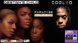 Paradise Survivor / Destiny's Child + Coolio / Survivor + Gangsta's Paradise /MAshup by the rubbeats