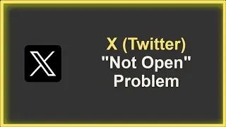 X Twitter App - Not Open Problem Android & Ios - 2026 - Fix X Twitter not working - Fix