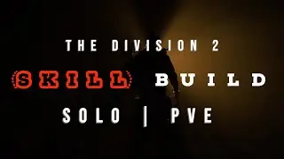 The Division 2 | My Best SOLO PVE BUILD | SKILL BUILD| GUIDE