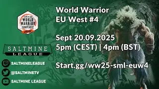 SF6 Saltmine League - Capcom Pro Tour World Warrior 2025 - Europe West #4